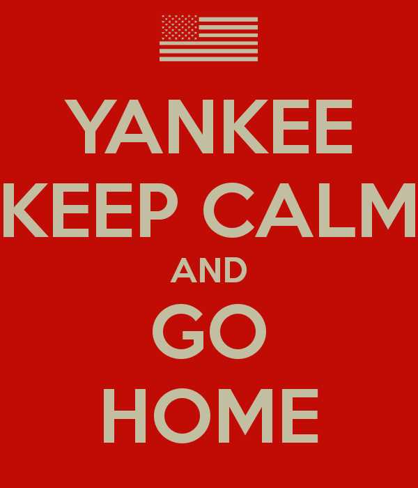 And way want you go. Yankee go Home. Янки гоу хоум приколы. Янки идите домой. Yankee go Home футболка.